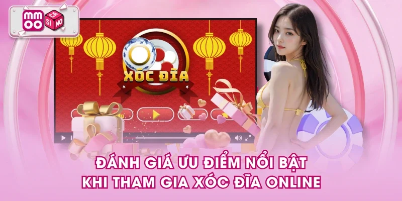Đánh giá ưu điểm nổi bật khi tham gia xóc đĩa online Đánh giá ưu điểm nổi bật khi tham gia xóc đĩa online