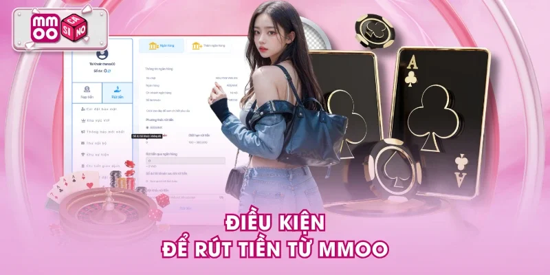 Điều kiện để rút tiền từ MMOO Điều kiện để rút tiền từ MMOO