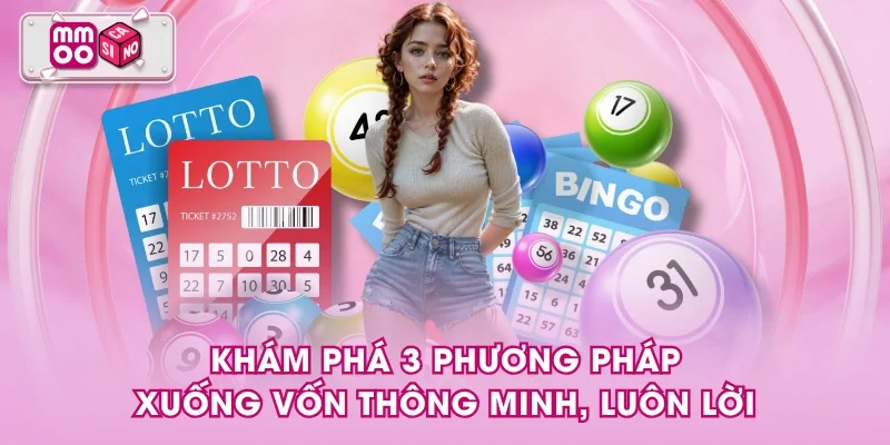 Khám phá 3 phương pháp xuống vốn thông minh, luôn lời Khám phá 3 phương pháp xuống vốn thông minh, luôn lời