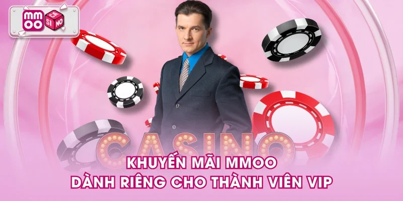 Khuyến mãi MMOO dành riêng cho thành viên VIP Khuyến mãi MMOO dành riêng cho thành viên VIP