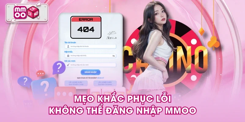 Mẹo khắc phục lỗi không thể đăng nhập MMOO Mẹo khắc phục lỗi không thể đăng nhập MMOO
